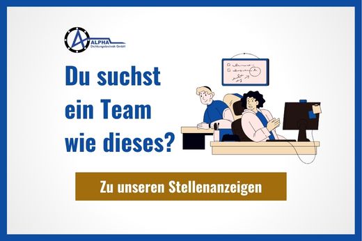 Illustration (in gleichem Design wie Mitarbeiterfotos) von zwei Personen an ihren Schreibtischen mit Computer, Tastatur, Stiften und Tafel im Hintergrund im Gespräch miteinander. Text: 'Du suchst ein Team wie dieses? Button Zu unseren Stellenanzeigen.' Alpha-Logo Links oben